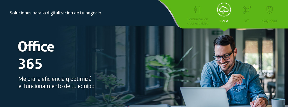 Soluciones para la digitalización de tu negocio. Office 365. Mejorá la eficiencia y optimizá el funcionamiento de tu equipo.